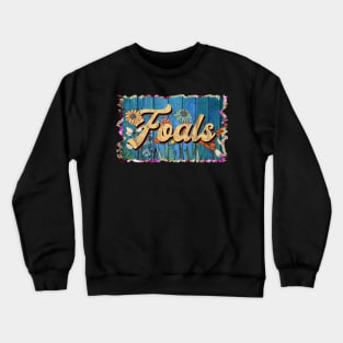 Retro Foals Name Flowers Limited Edition Proud Classic Styles Crewneck Sweatshirt